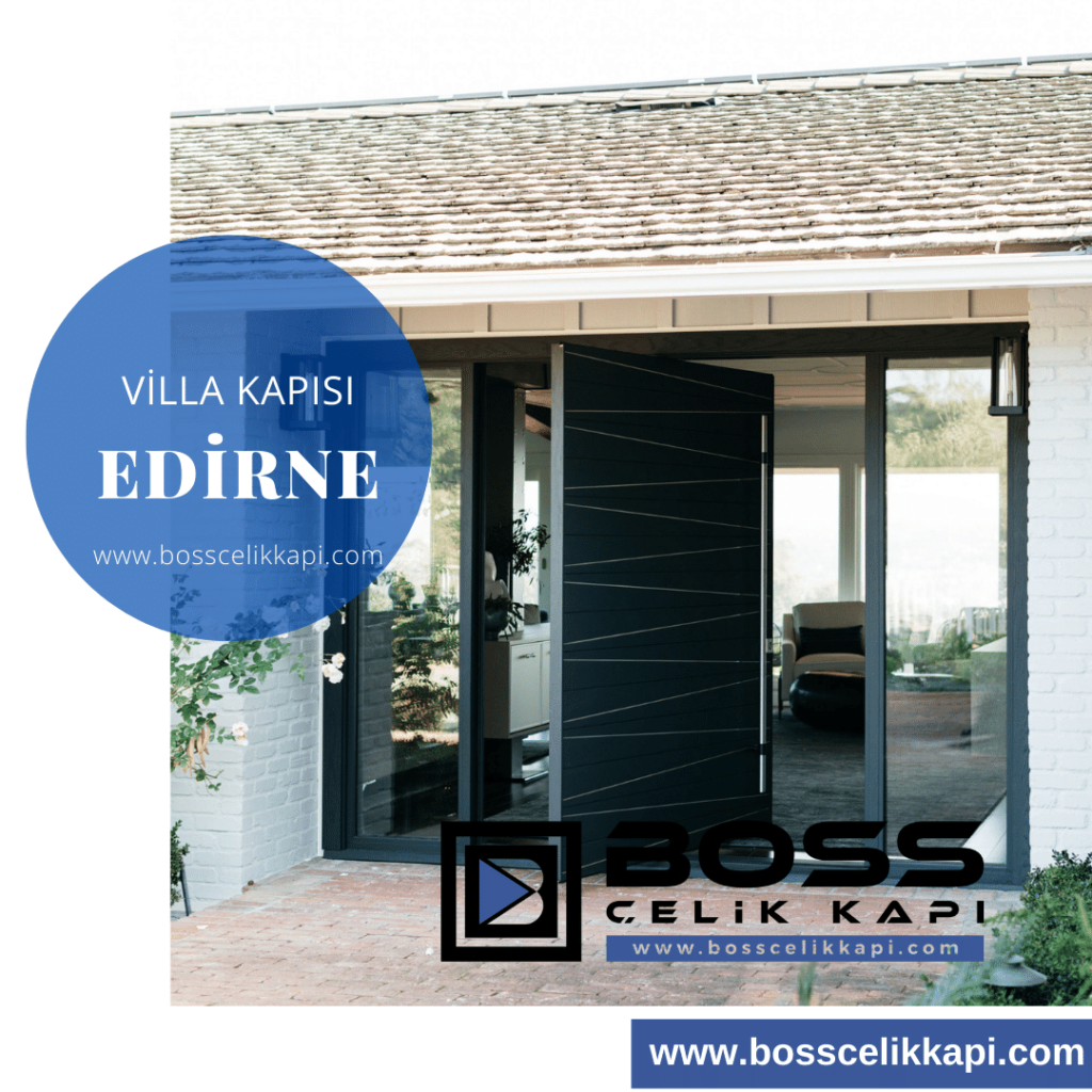 Edirne Villa Kapısı Modelleri Fiyatları Boss Çelik Kapı Pivot Villa Kapısı İndirimli Dış Kapılar