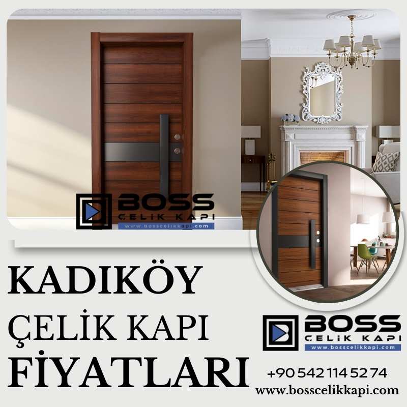 Kadikoy Celik Kapi Fiyatlari Kadikoy Celik Kapi Modelleri Kadikoy Celik Kapici Boss Celik Kapi