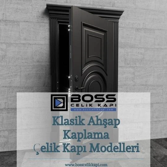 Klasik Çelik Kapı Modelleri Ahşap Kaplama Çelik Kapılar İndirimli Çelik Kapı Fiyatları