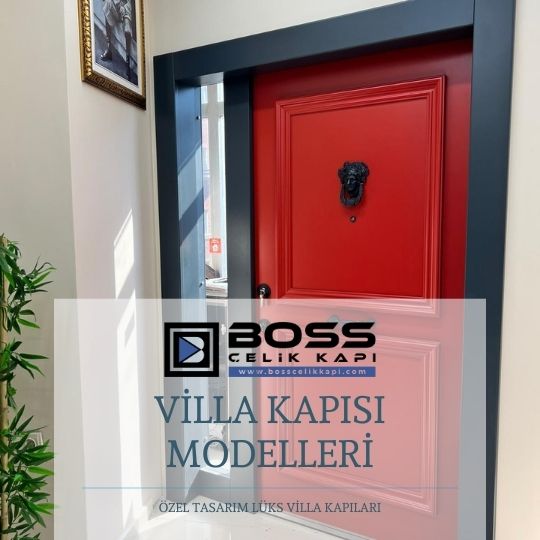 Villa Kapısı Boss Çelik Kapı Villa Kapıları Villa Kapı Fit