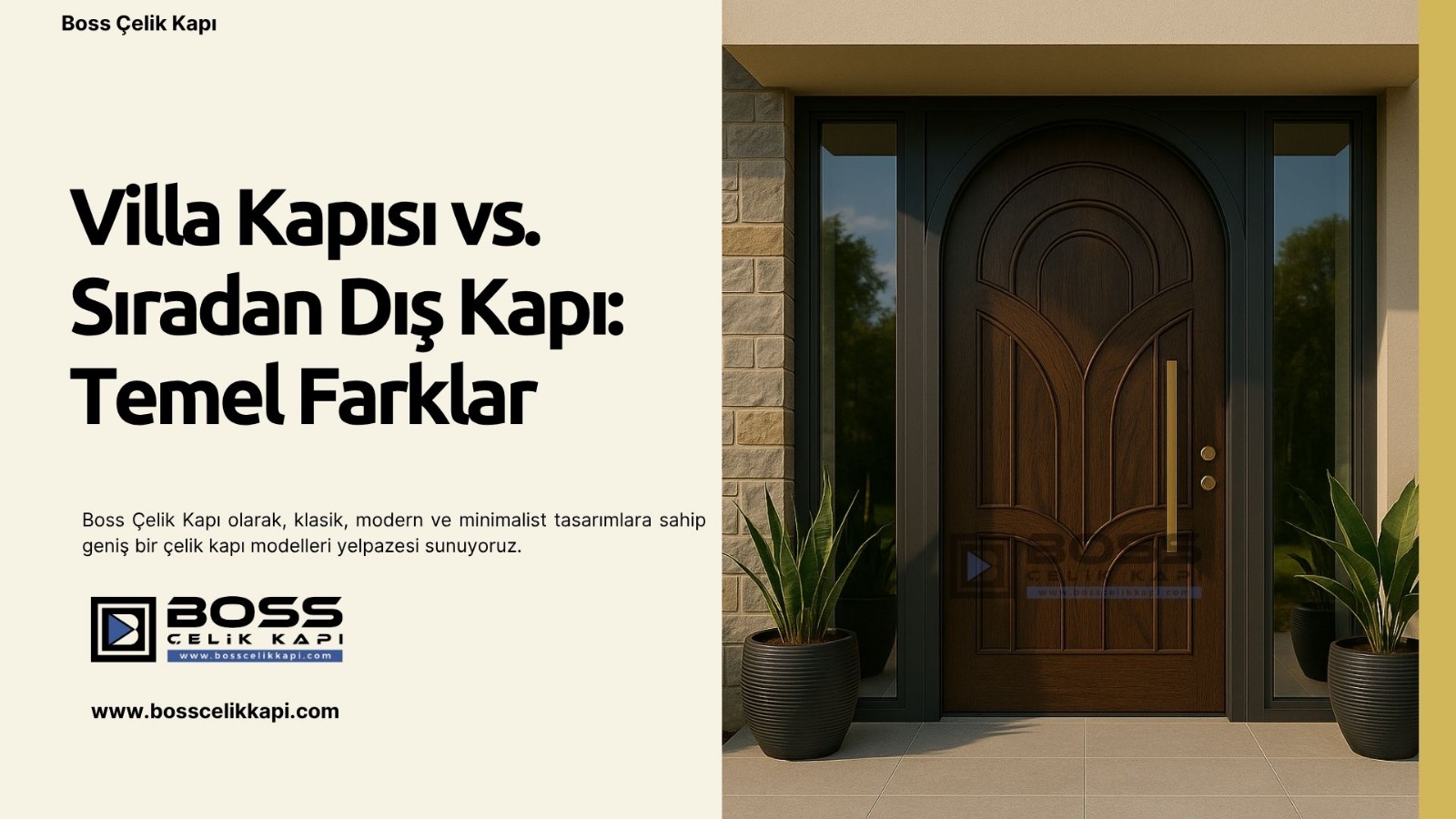 Villa Kapısı Ile Standart Kapılar Arasındaki Farklar Nelerdir? 50 Boss Çelik Kapı