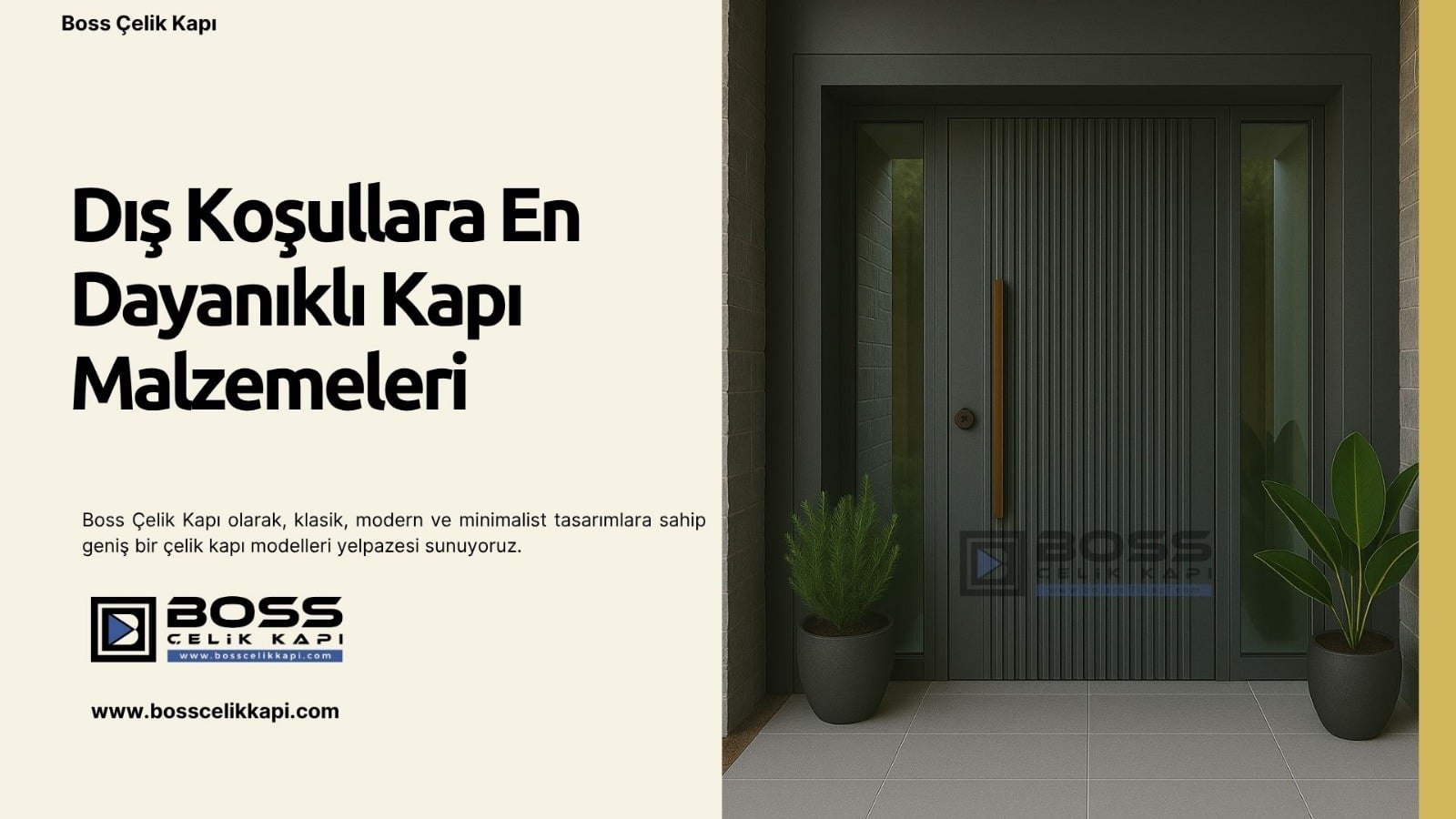 Dış Mekanlar İçin En Dayanıklı Kapı Malzemeleri Hangileri? 2 Boss Çelik Kapı