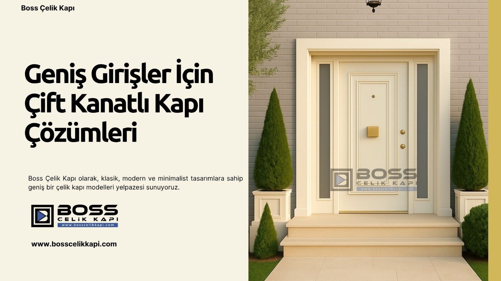 Geniş Girişler İçin Çift Kanatlı Kapı Çözümleri 2 Boss Çelik Kap