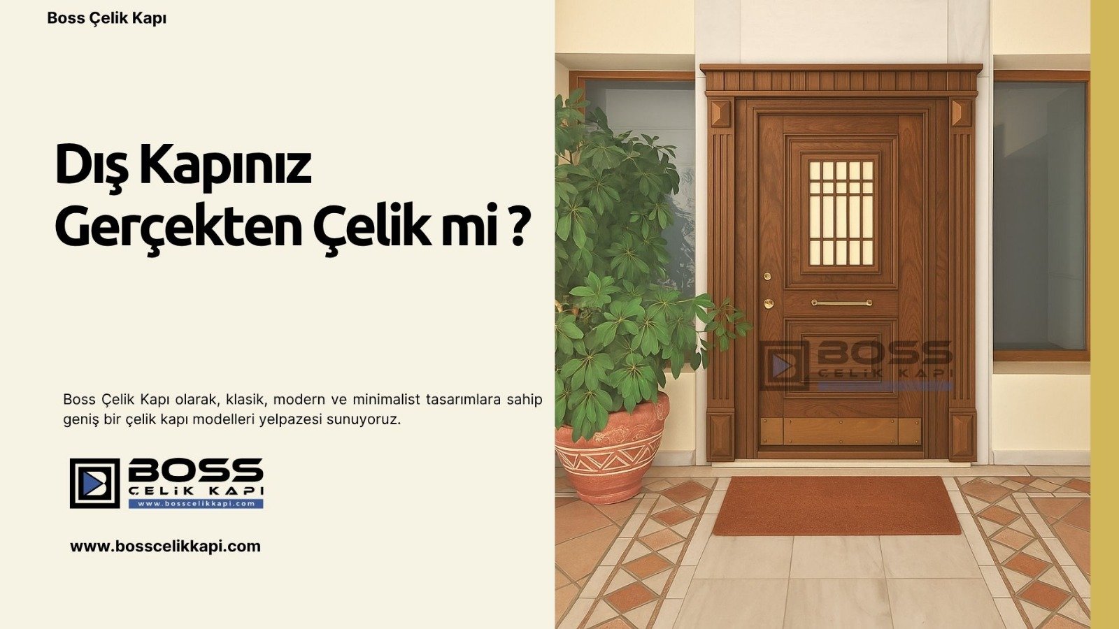 Dış Kapınız Gerçekten Çelik Mi? 2 Boss Çelik Kapı