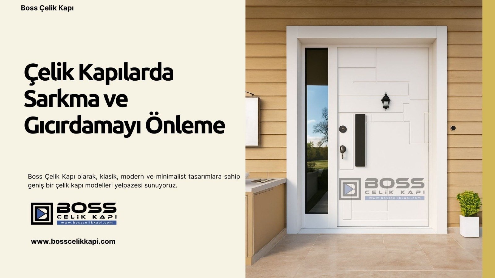 Çelik Kapı Sarkması Ve Gıcırdaması Nasıl Önlenir? 2 Boss Çelik Kapı