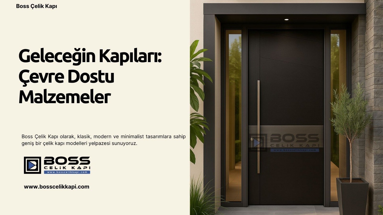 Geleceğin Kapıları: Çevre Dostu Ve Sürdürülebilir 2 Boss Çelik Kapı