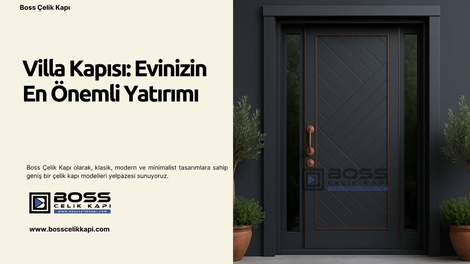 Villa Kapısı: Neden Evinizin En Önemli Ve En Karlı Yatırımıdır? 2 Boss Çelik Kapı