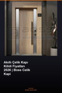 Akilli Celik Kapi Kilidi Fiyatlari 2026 Boss Celik Kapi Featured