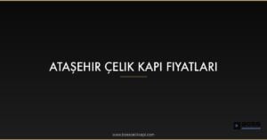 Featured Atasehir Celik Kapi Fiyatlari Vsk 68V0 1