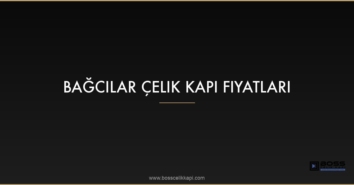 Bağcılar Çelik Kapı Fiyatları 2 Bağcılar Çelik Kapı Fiyatları