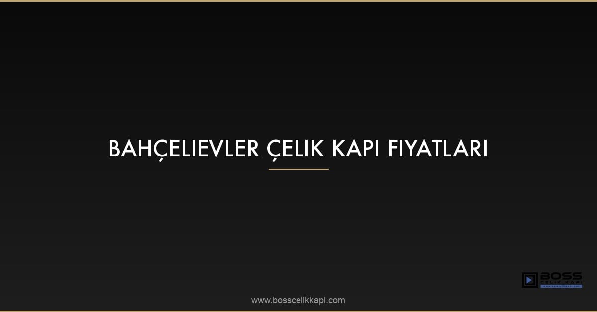 Bahçelievler Çelik Kapı Fiyatları 2 Bahçelievler Çelik Kapı Fiyatları
