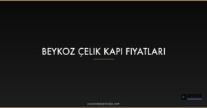 Featured Beykoz Celik Kapi Fiyatlari Wdfr0Nil 1