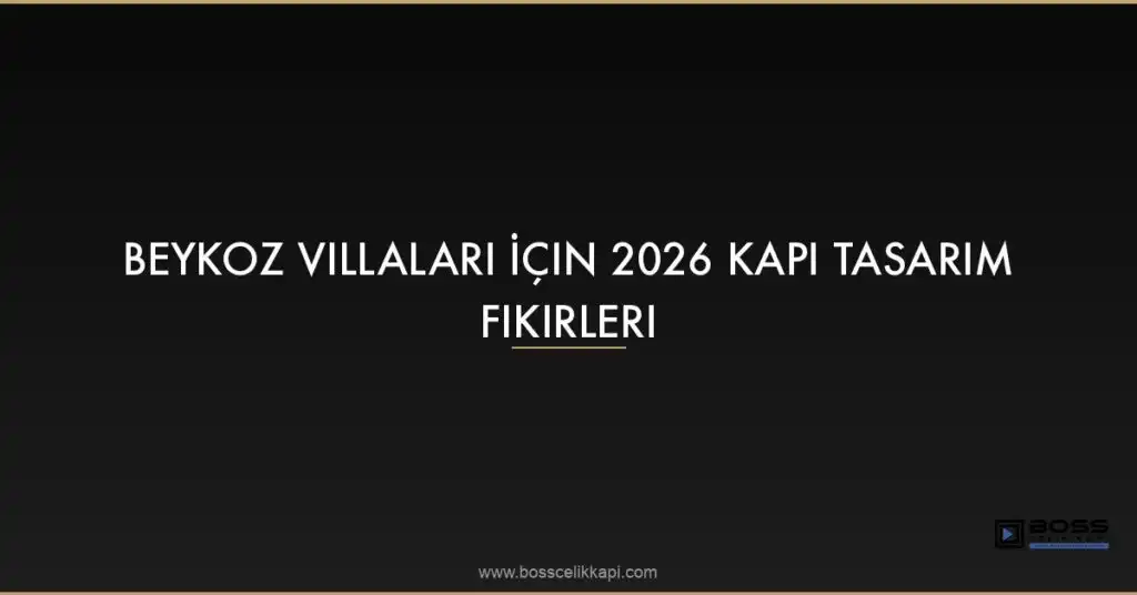Featured Beykoz Villalari Icin 2026 Kapi Tasarim Fikirleri X146G4Fx 1