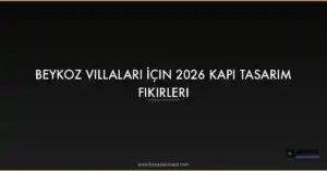 Featured Beykoz Villalari Icin 2026 Kapi Tasarim Fikirleri X146G4Fx 1