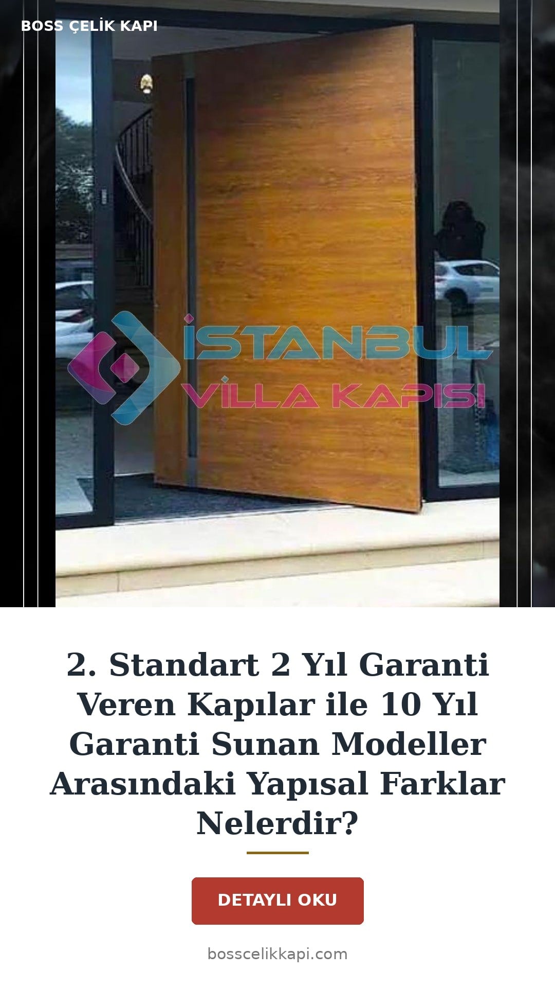 2. Standart 2 Yıl Garanti Veren Kapılar Ile 10 Yıl Garanti Sunan Modeller Arasındaki Yapısal Farklar Nelerdir? — Boss Çelik Kapı
