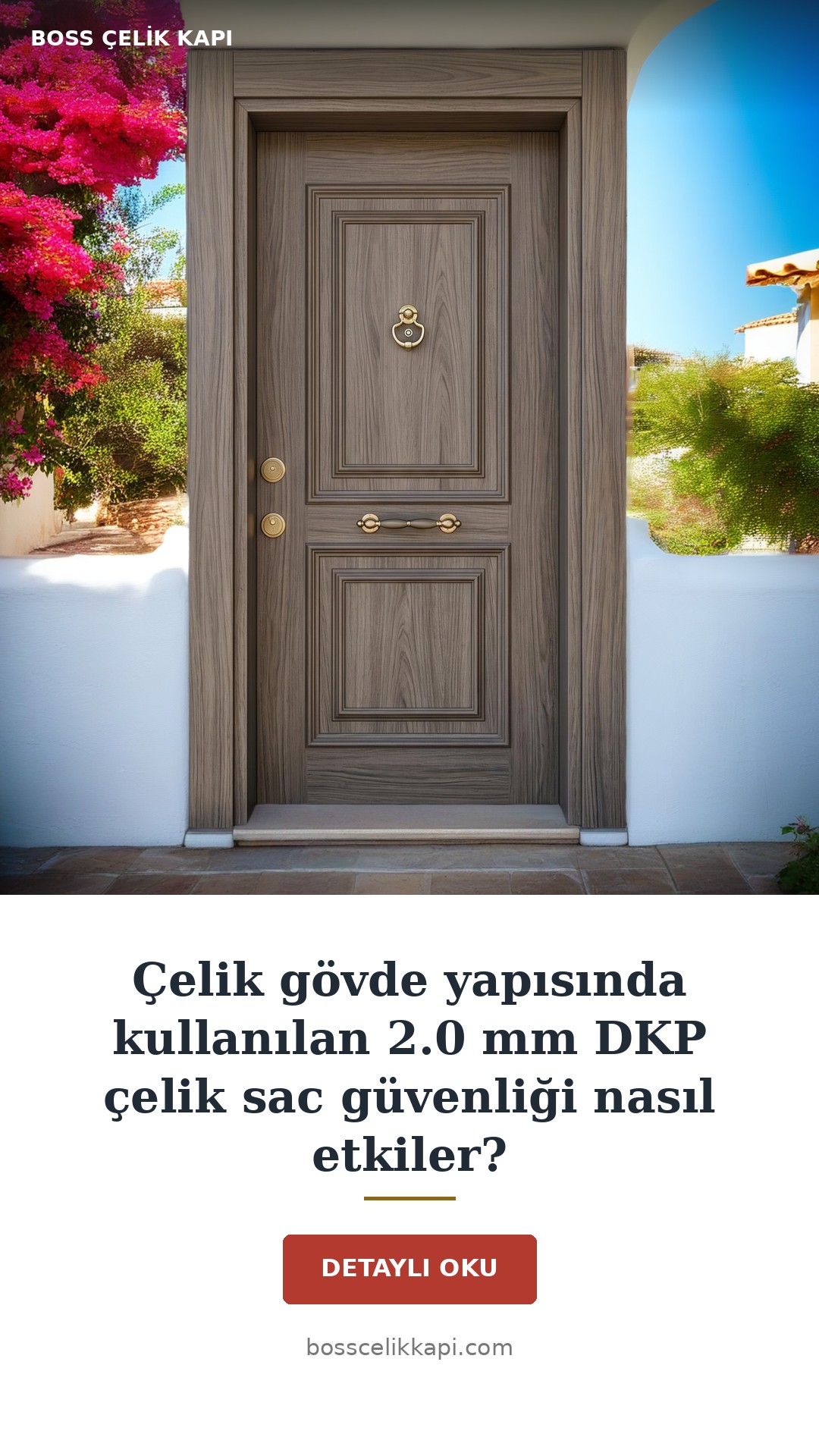 Çelik Gövde Yapısında Kullanılan 2.0 Mm Dkp Çelik Sac Güvenliği Nasıl Etkiler? — Boss Çelik Kapı