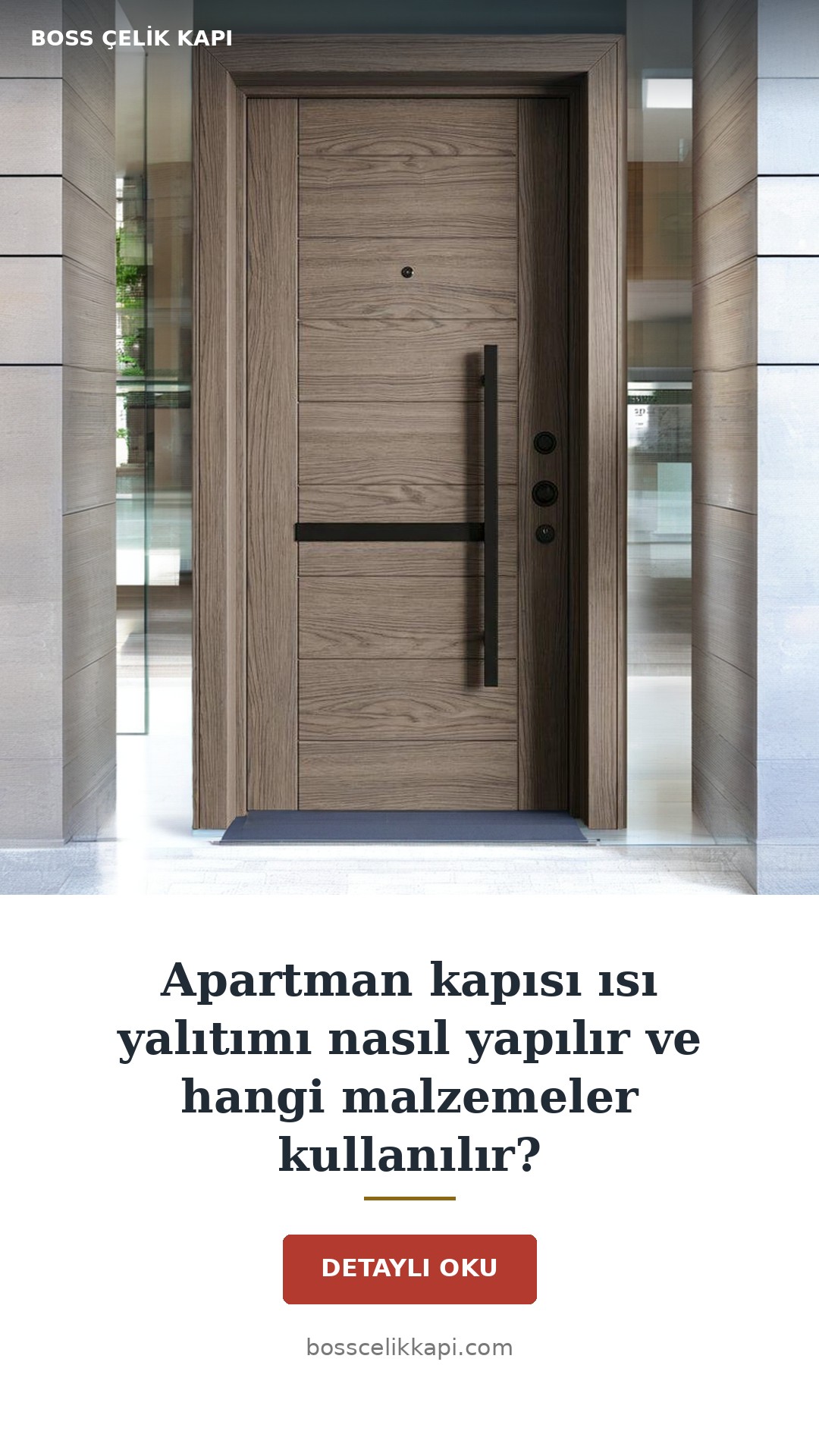 Apartman Kapısı Isı Yalıtımı Nasıl Yapılır Ve Hangi Malzemeler Kullanılır? — Boss Çelik Kapı
