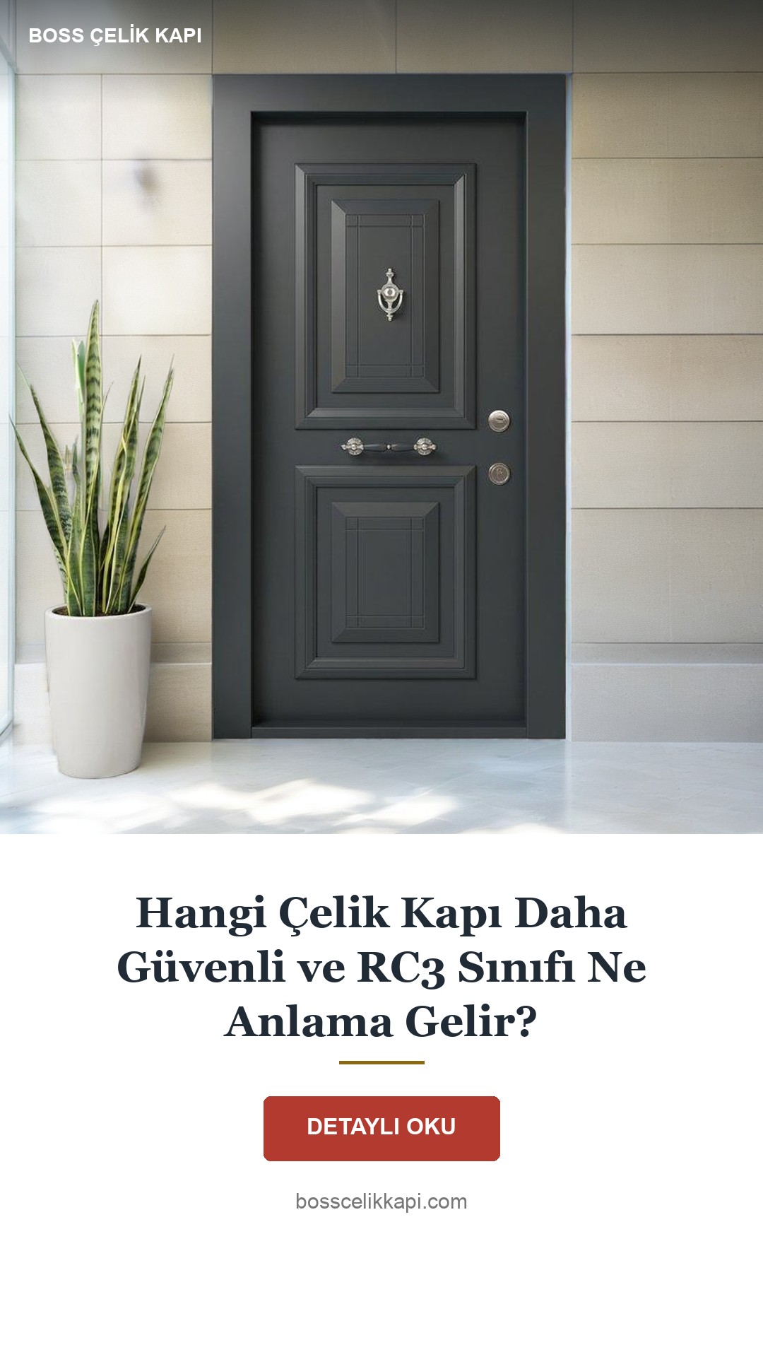 Hangi Çelik Kapı Daha Güvenli Ve Rc3 Sınıfı Ne Anlama Gelir? — Boss Çelik Kapı