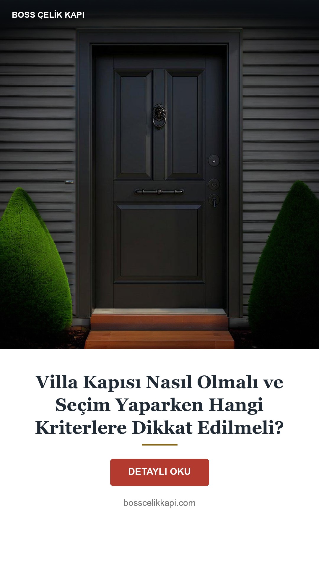 Villa Kapısı Nasıl Olmalı Ve Seçim Yaparken Hangi Kriterlere Dikkat Edilmeli? — Boss Çelik Kapı