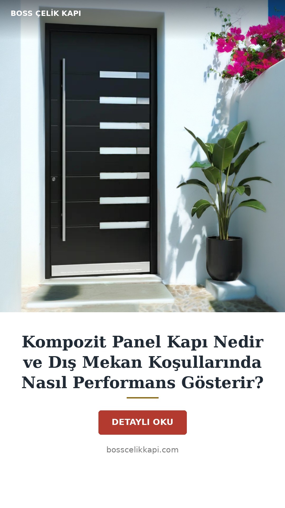 Kompozit Panel Kapı Nedir Ve Dış Mekan Koşullarında Nasıl Performans Gösterir? — Boss Çelik Kapı