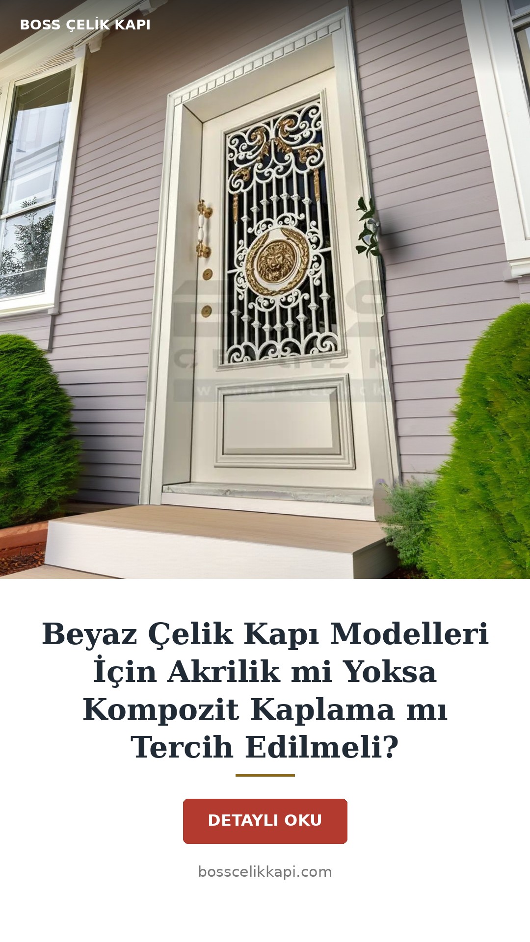 Beyaz Çelik Kapı Modelleri İçin Akrilik Mi Yoksa Kompozit Kaplama Mı Tercih Edilmeli? — Boss Çelik Kapı