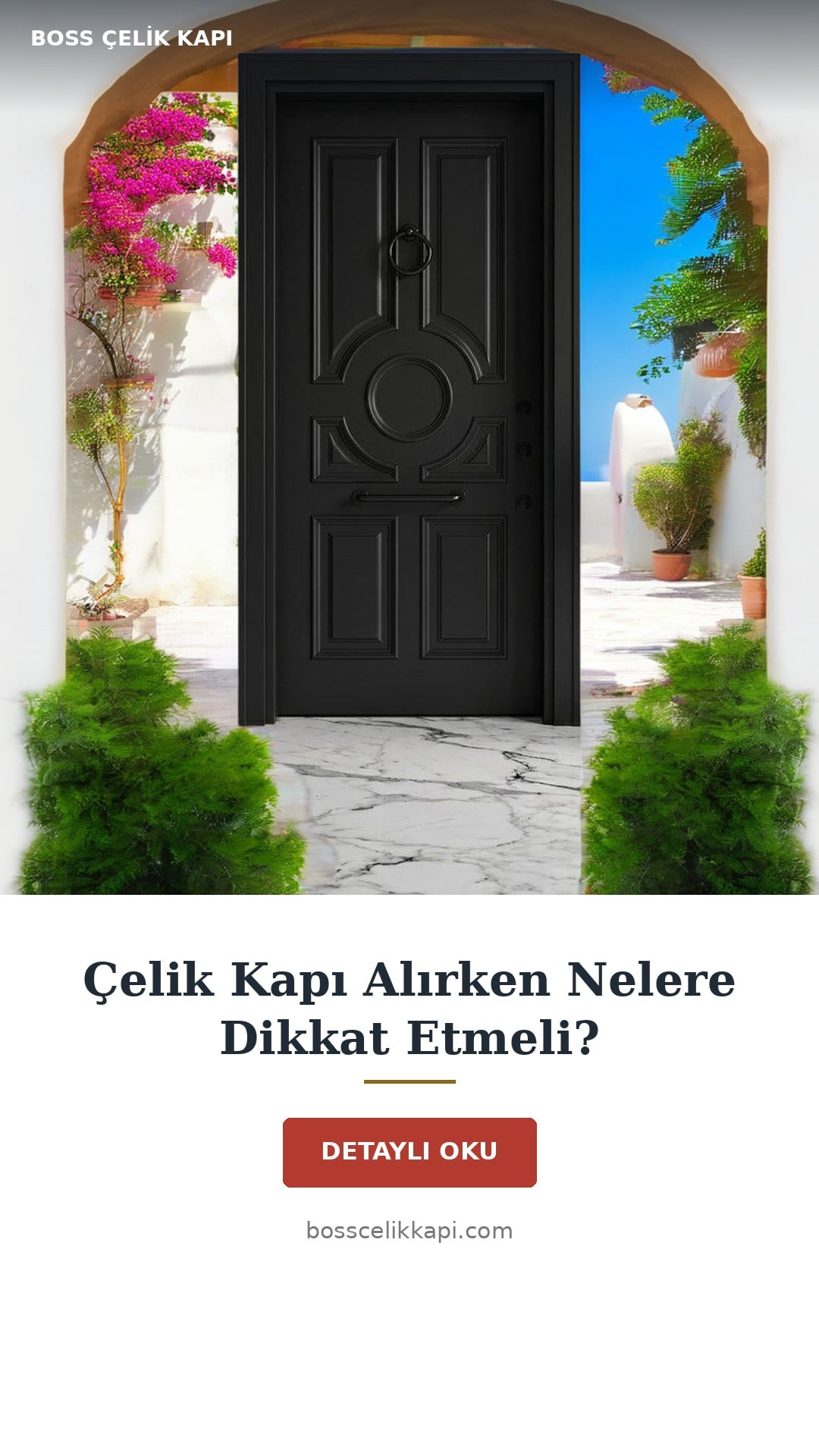 Çelik Kapı Alırken Nelere Dikkat Etmeli? — Boss Çelik Kapı