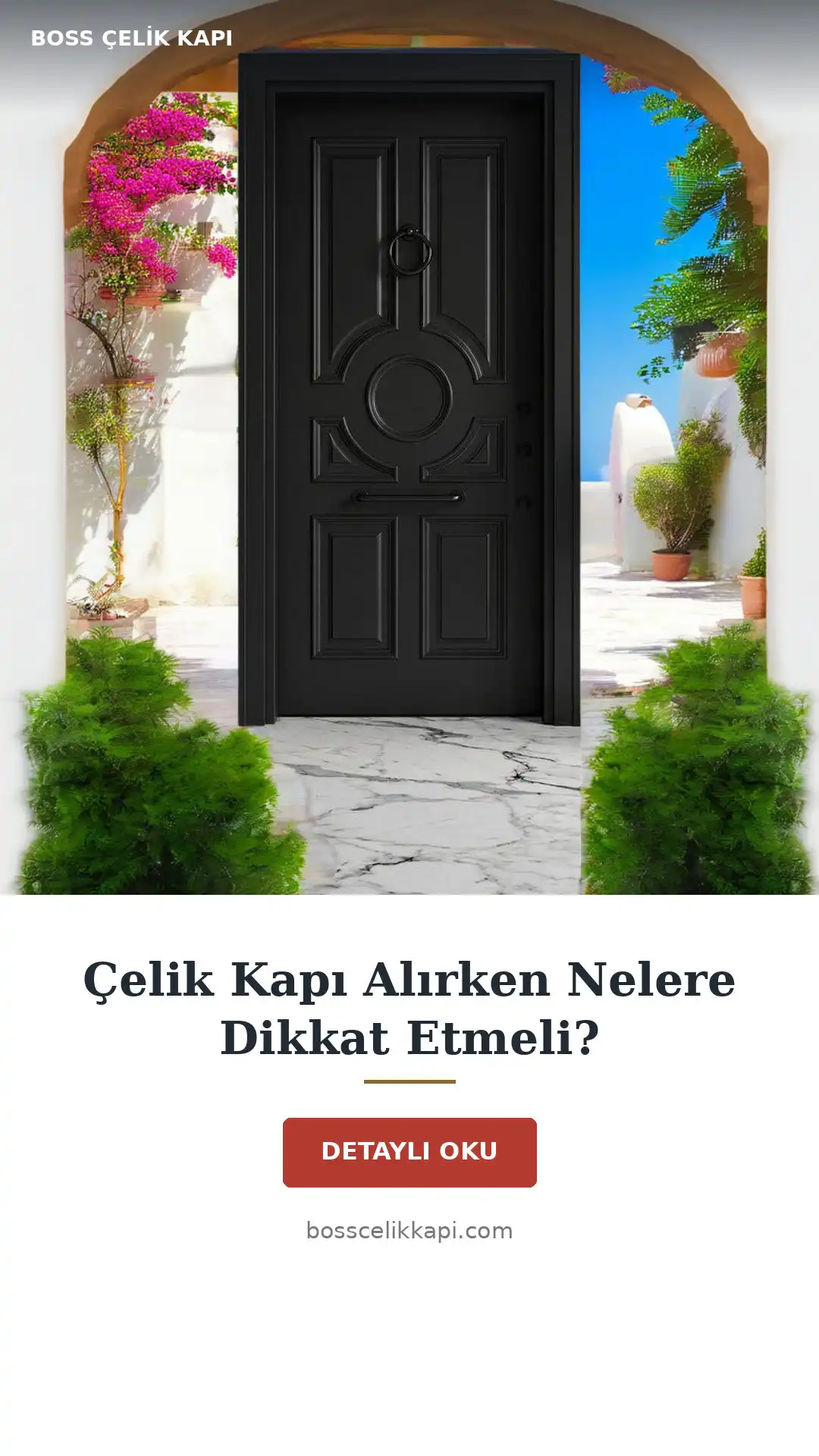 Çelik Kapı Alırken Nelere Dikkat Etmeli? — Boss Çelik Kapı