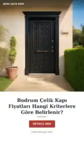 Bodrum Çelik Kapı Fiyatları Hangi Kriterlere Göre Belirlenir? — Boss Çelik Kapı