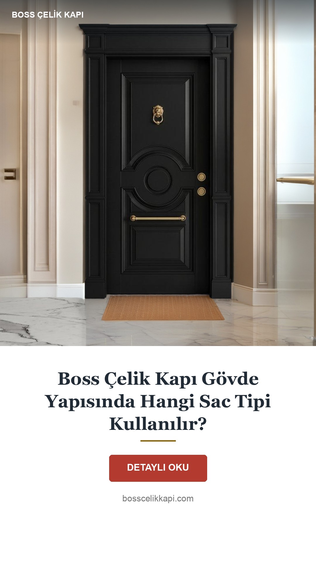 Boss Çelik Kapı Gövde Yapısında Hangi Sac Tipi Kullanılır? — Boss Çelik Kapı