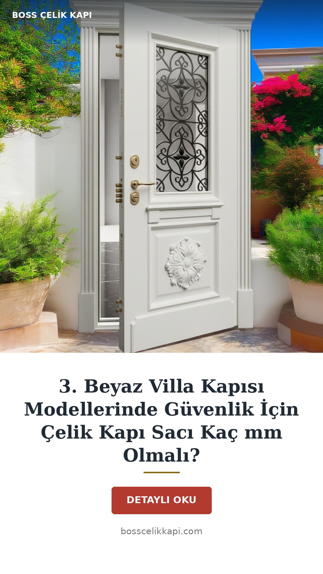 3. Beyaz Villa Kapısı Modellerinde Güvenlik İçin Çelik Kapı Sacı Kaç Mm Olmalı? — Boss Çelik Kapı