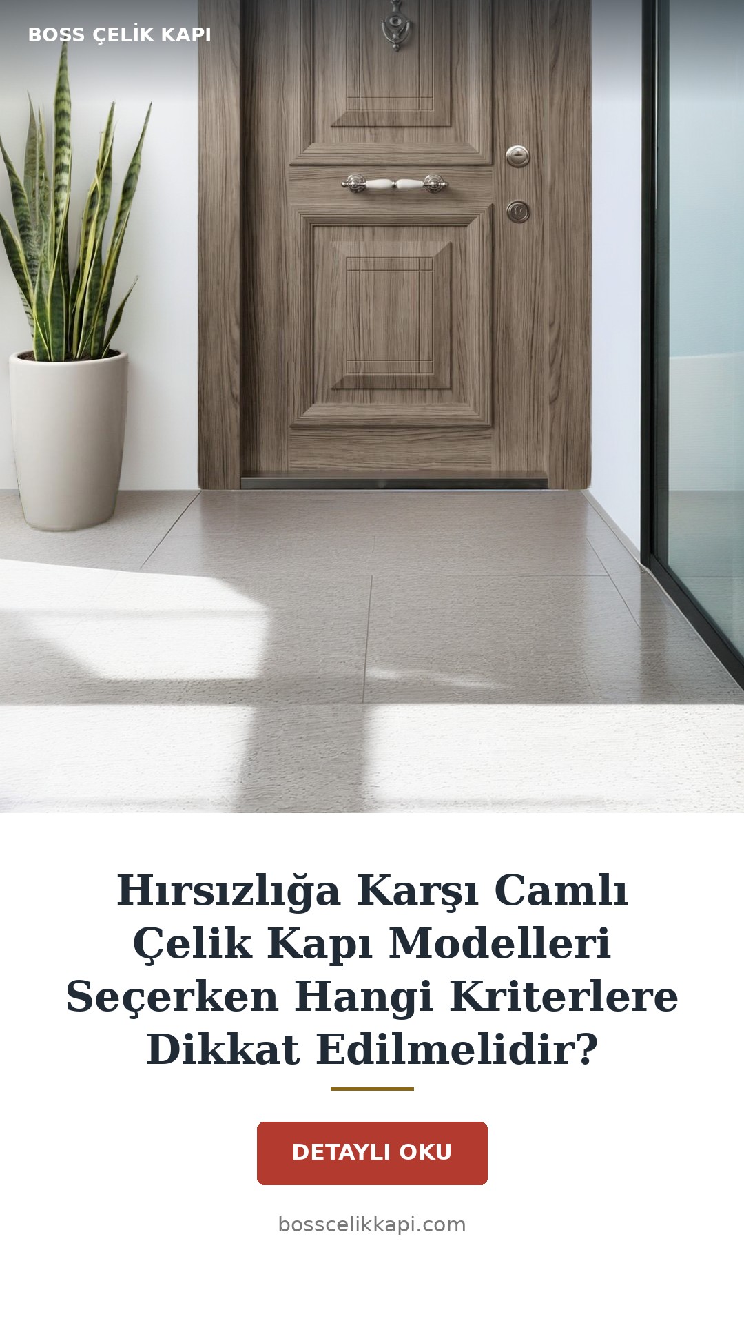 Hırsızlığa Karşı Camlı Çelik Kapı Modelleri Seçerken Hangi Kriterlere Dikkat Edilmelidir? — Boss Çelik Kapı