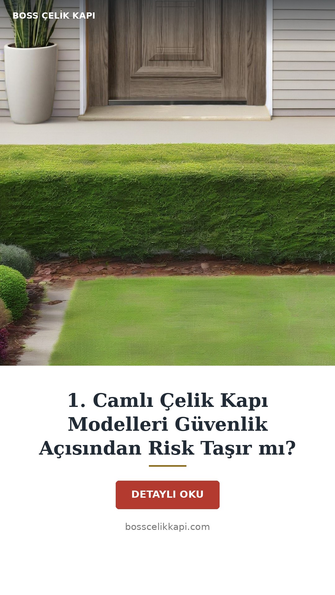 1. Camlı Çelik Kapı Modelleri Güvenlik Açısından Risk Taşır Mı? — Boss Çelik Kapı