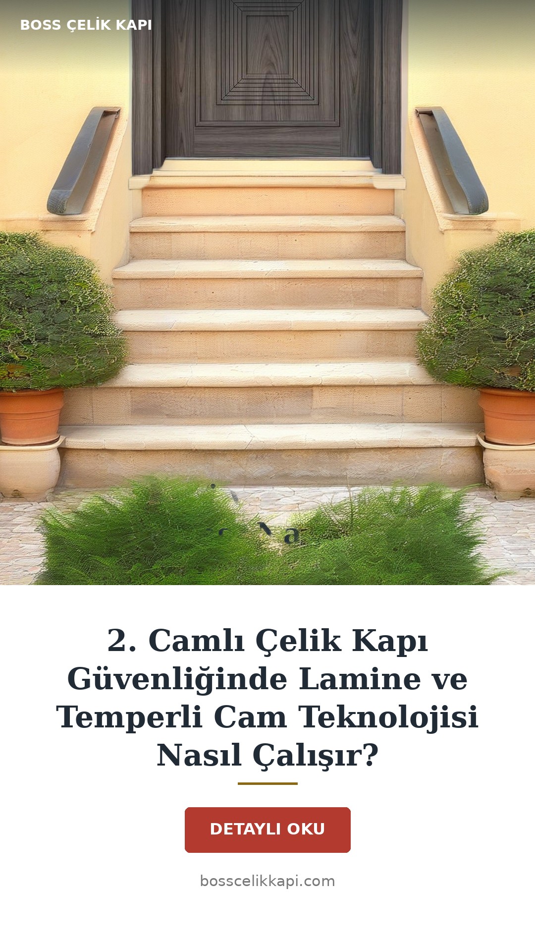 2. Camlı Çelik Kapı Güvenliğinde Lamine Ve Temperli Cam Teknolojisi Nasıl Çalışır? — Boss Çelik Kapı