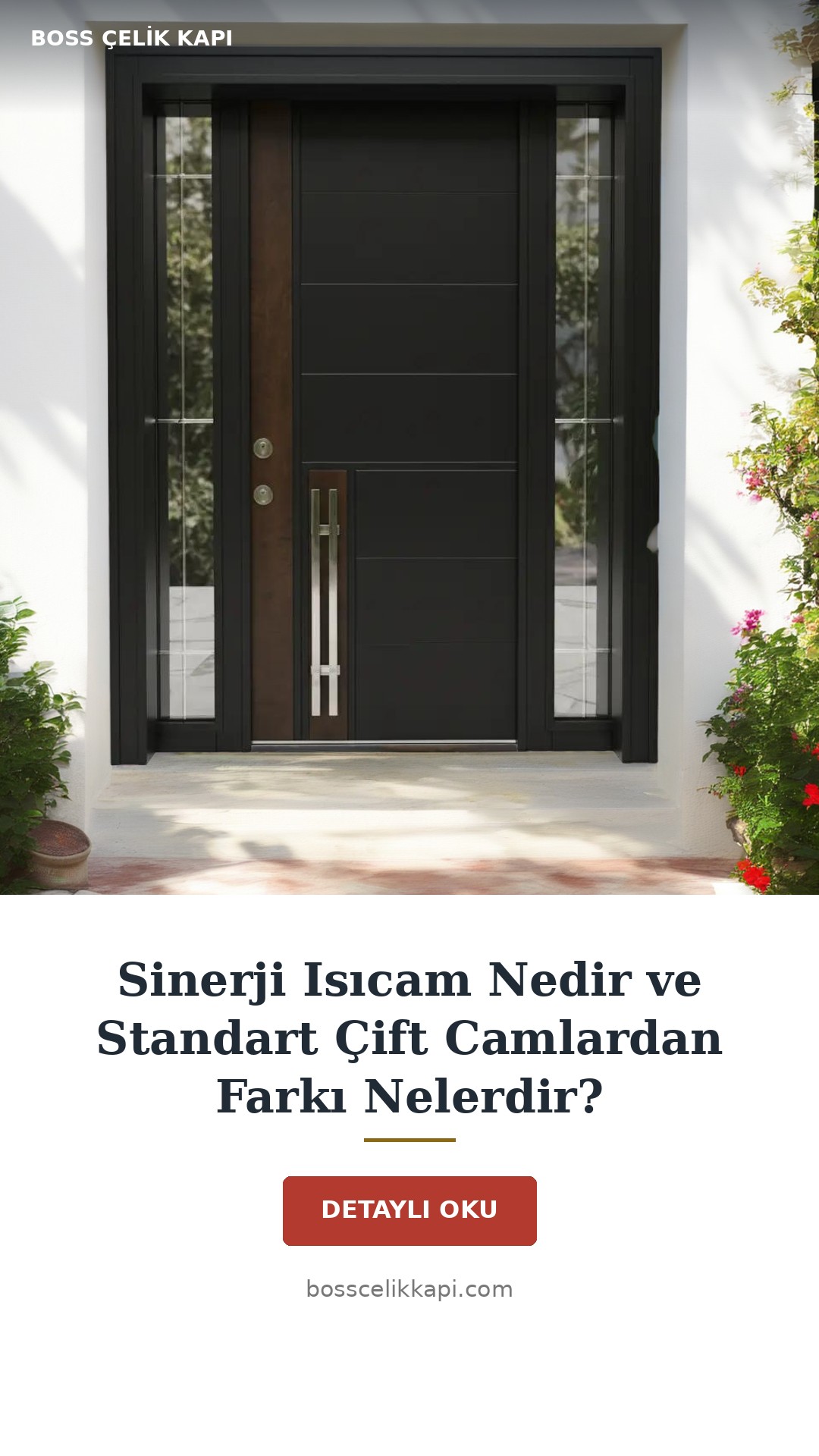 Sinerji Isıcam Nedir Ve Standart Çift Camlardan Farkı Nelerdir? — Boss Çelik Kapı