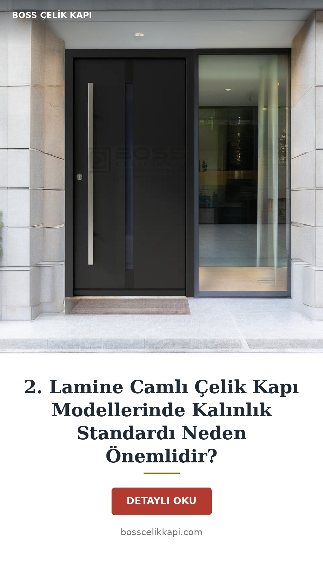 2. Lamine Camlı Çelik Kapı Modellerinde Kalınlık Standardı Neden Önemlidir? — Boss Çelik Kapı