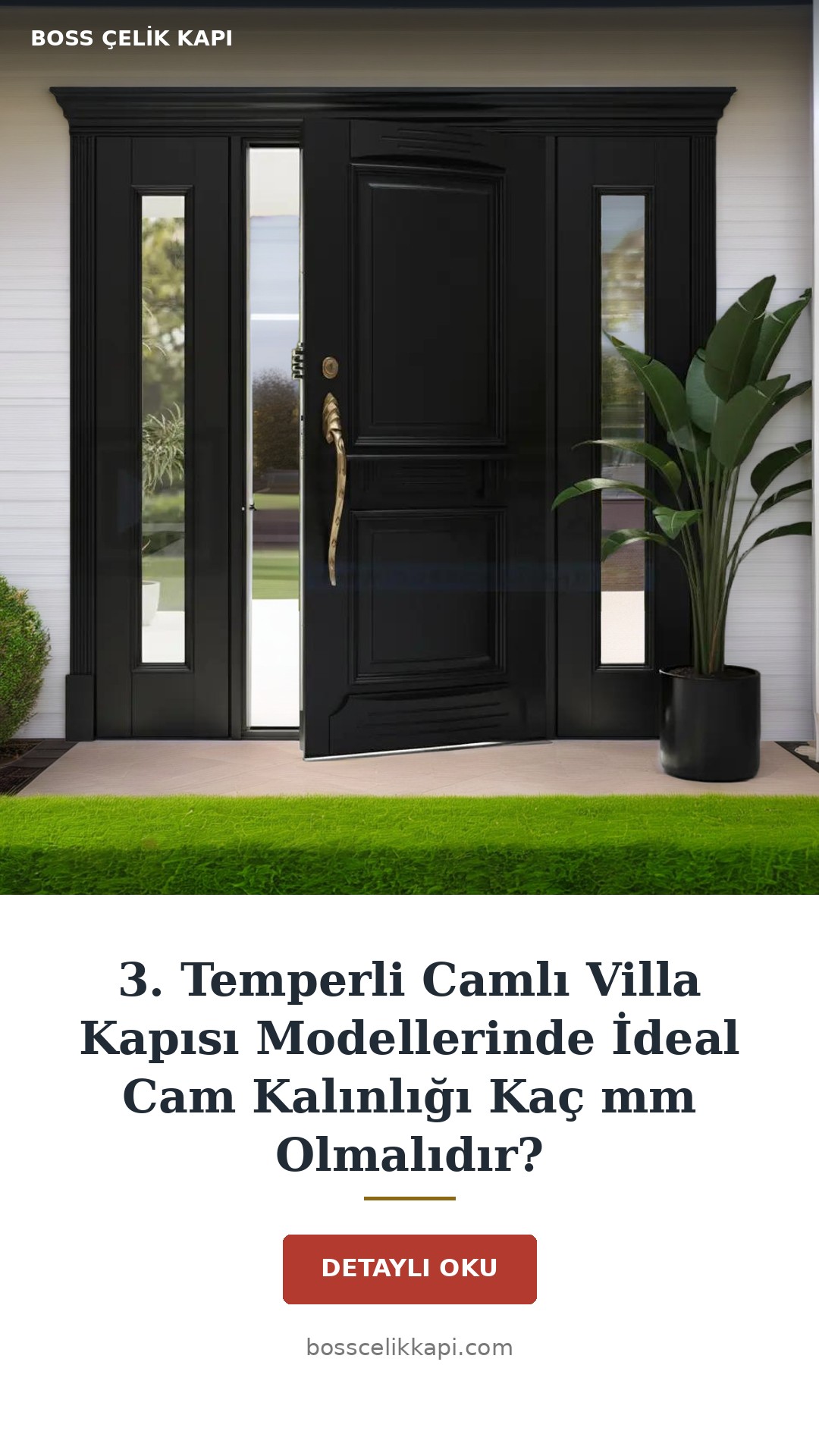 3. Temperli Camlı Villa Kapısı Modellerinde İdeal Cam Kalınlığı Kaç Mm Olmalıdır? — Boss Çelik Kapı