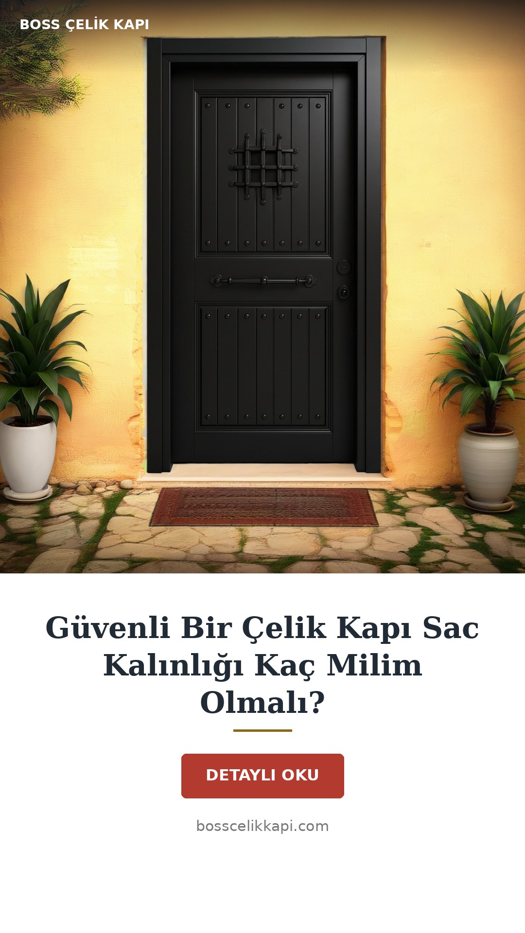 Güvenli Bir Çelik Kapı Sac Kalınlığı Kaç Milim Olmalı? — Boss Çelik Kapı