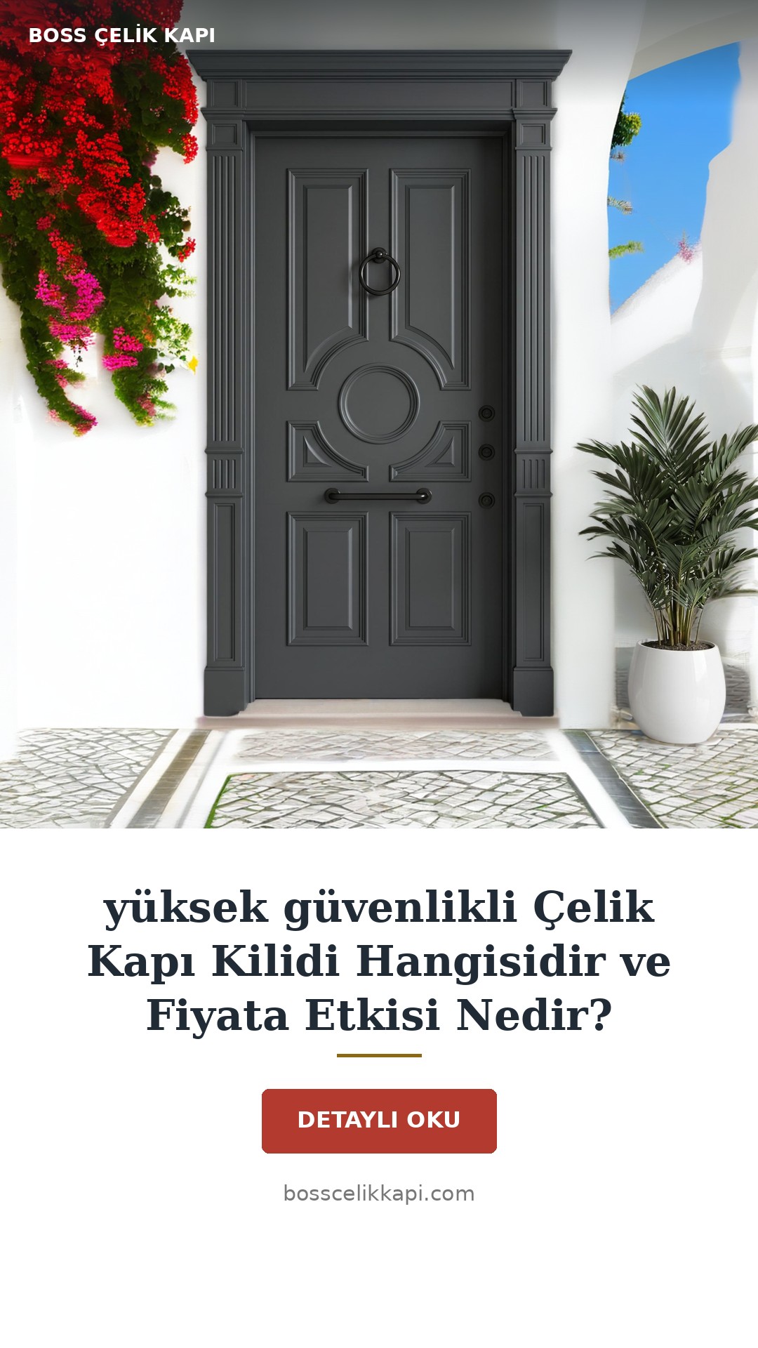 Yüksek Güvenlikli Çelik Kapı Kilidi Hangisidir Ve Fiyata Etkisi Nedir? — Boss Çelik Kapı
