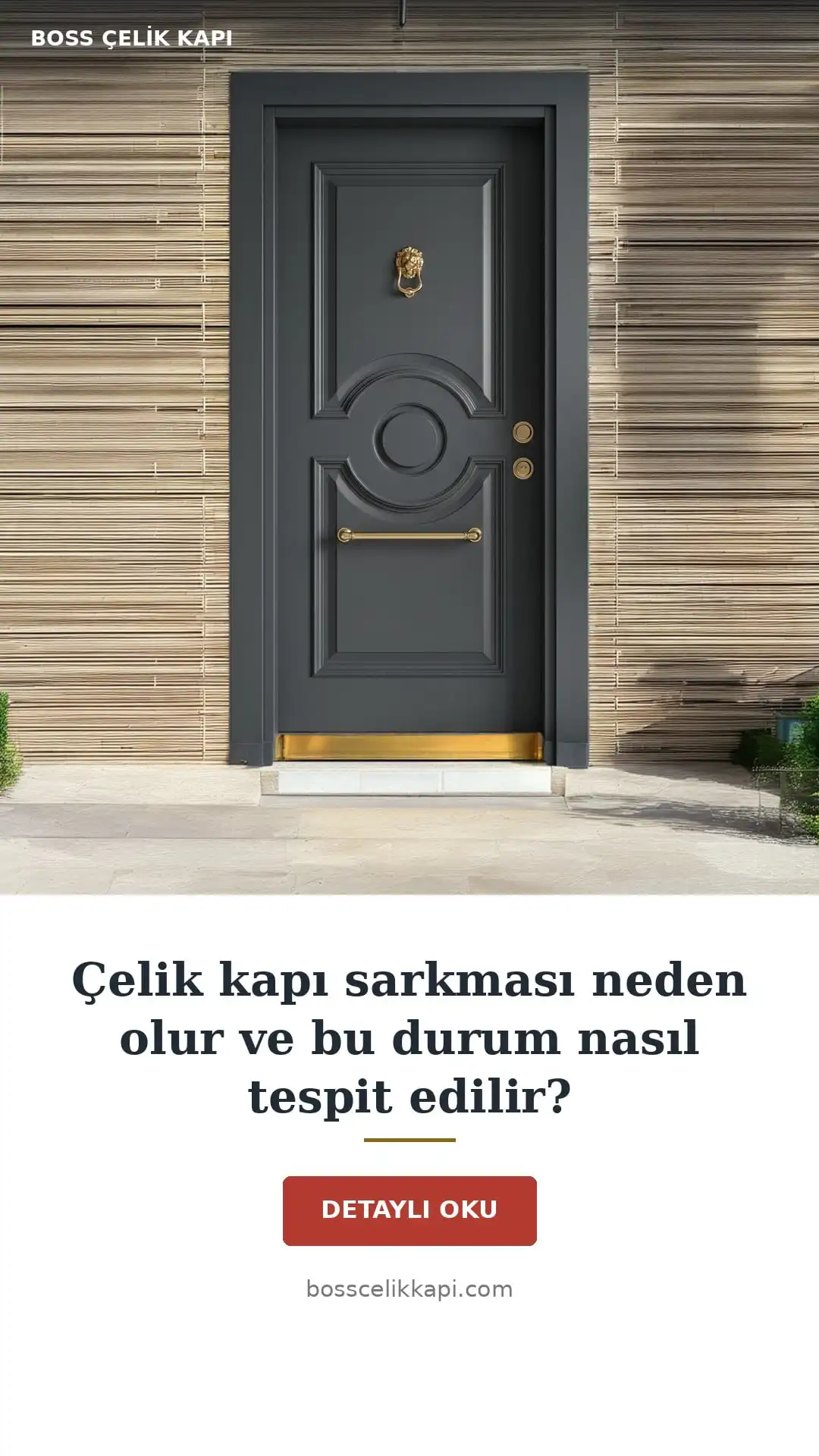 Çelik Kapı Sarkması Neden Olur Ve Bu Durum Nasıl Tespit Edilir? — Boss Çelik Kapı
