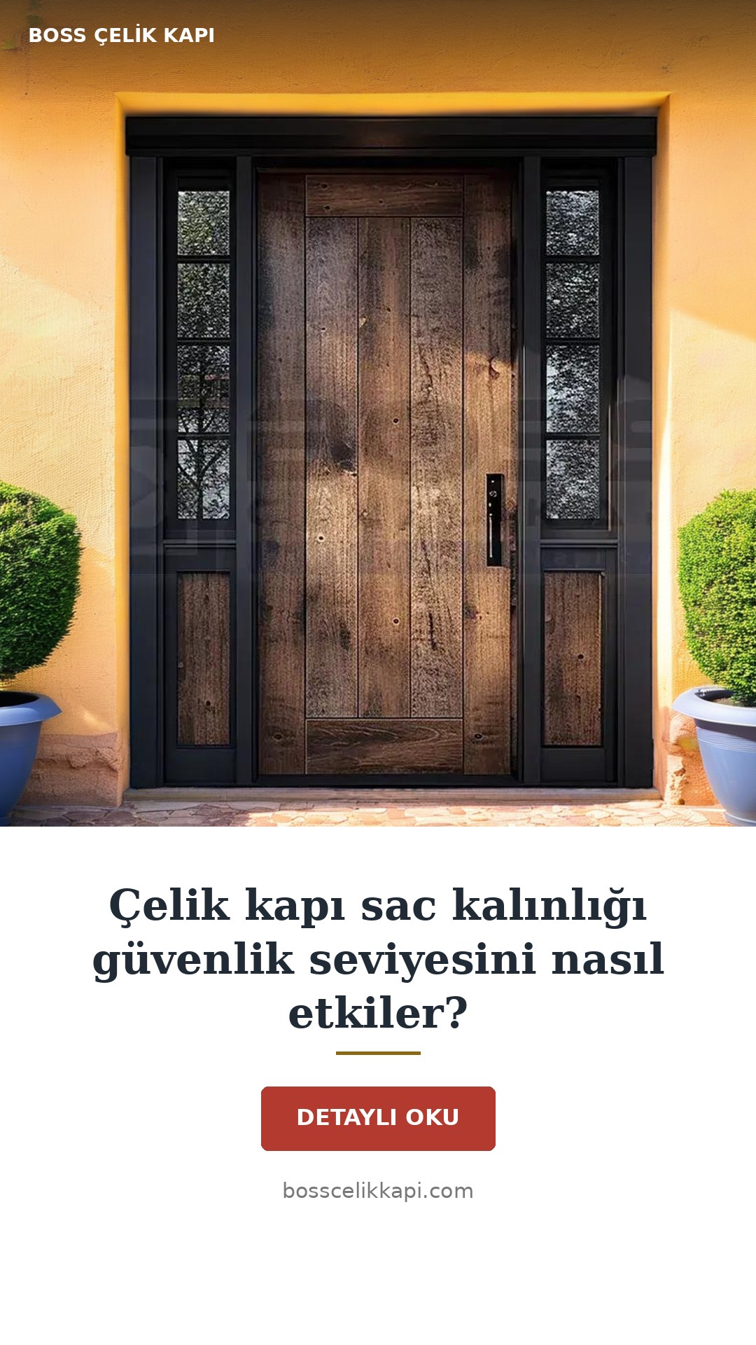 Çelik Kapı Sac Kalınlığı Güvenlik Seviyesini Nasıl Etkiler? — Boss Çelik Kapı