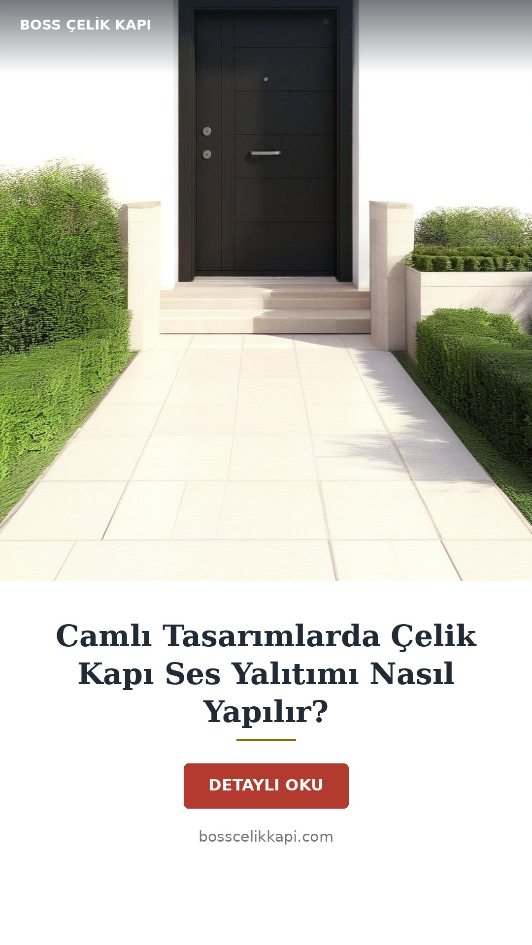 Camlı Tasarımlarda Çelik Kapı Ses Yalıtımı Nasıl Yapılır? — Boss Çelik Kapı