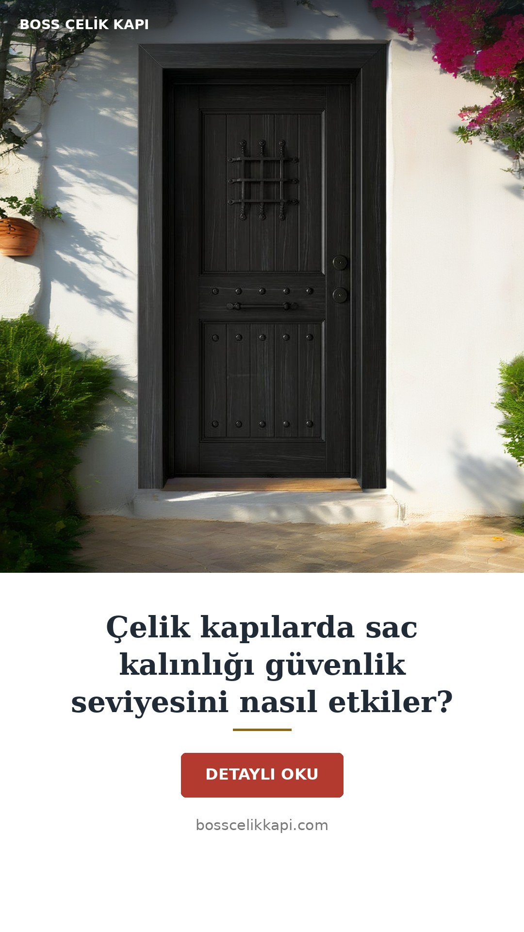 Çelik Kapılarda Sac Kalınlığı Güvenlik Seviyesini Nasıl Etkiler? — Boss Çelik Kapı