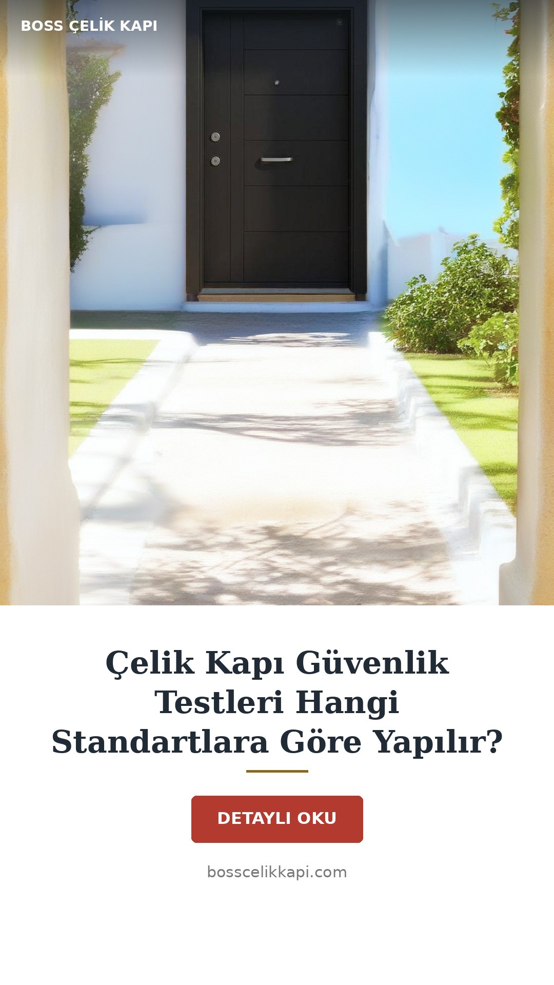Çelik Kapı Güvenlik Testleri Hangi Standartlara Göre Yapılır? — Boss Çelik Kapı