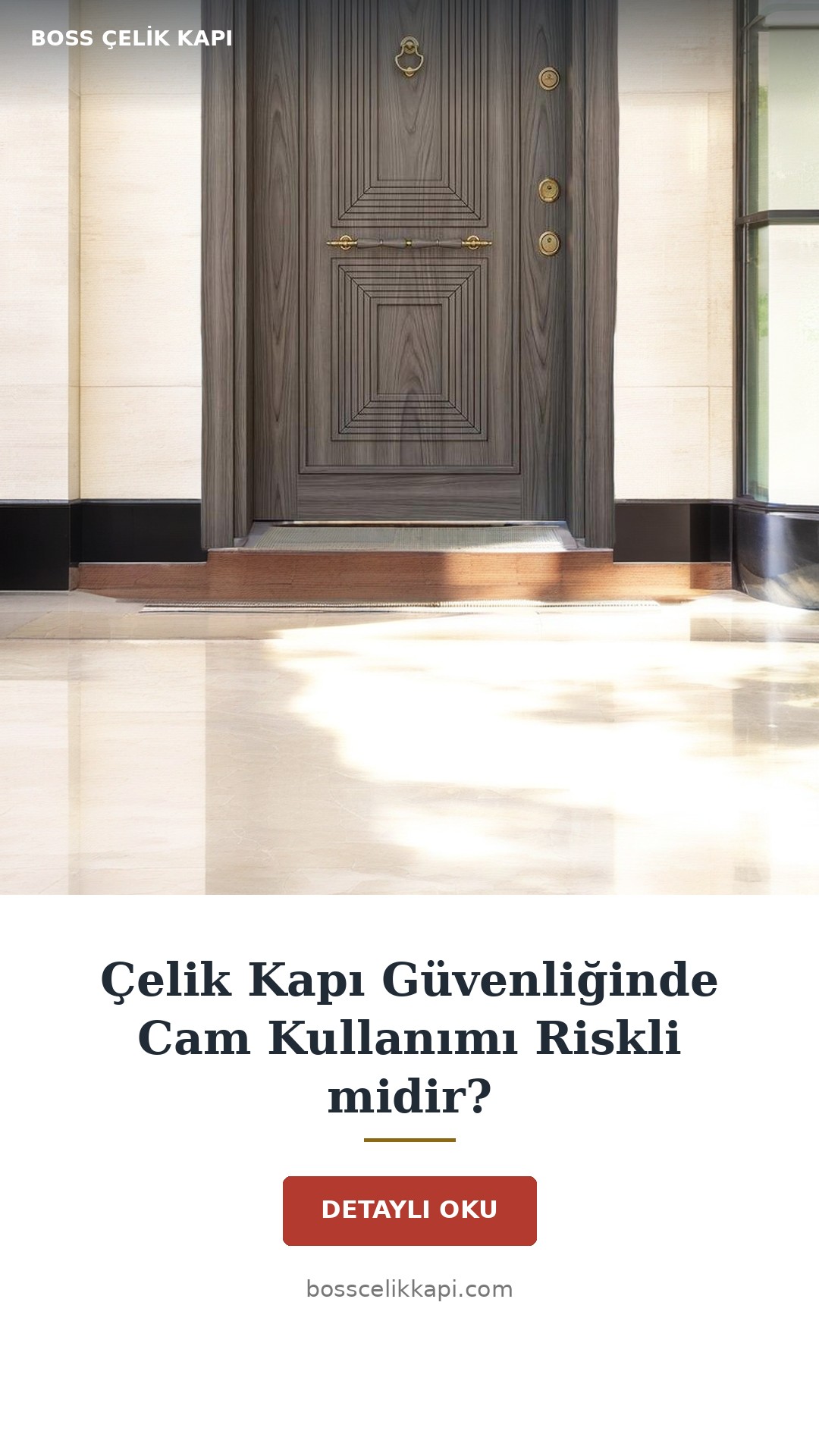 Çelik Kapı Güvenliğinde Cam Kullanımı Riskli Midir? — Boss Çelik Kapı