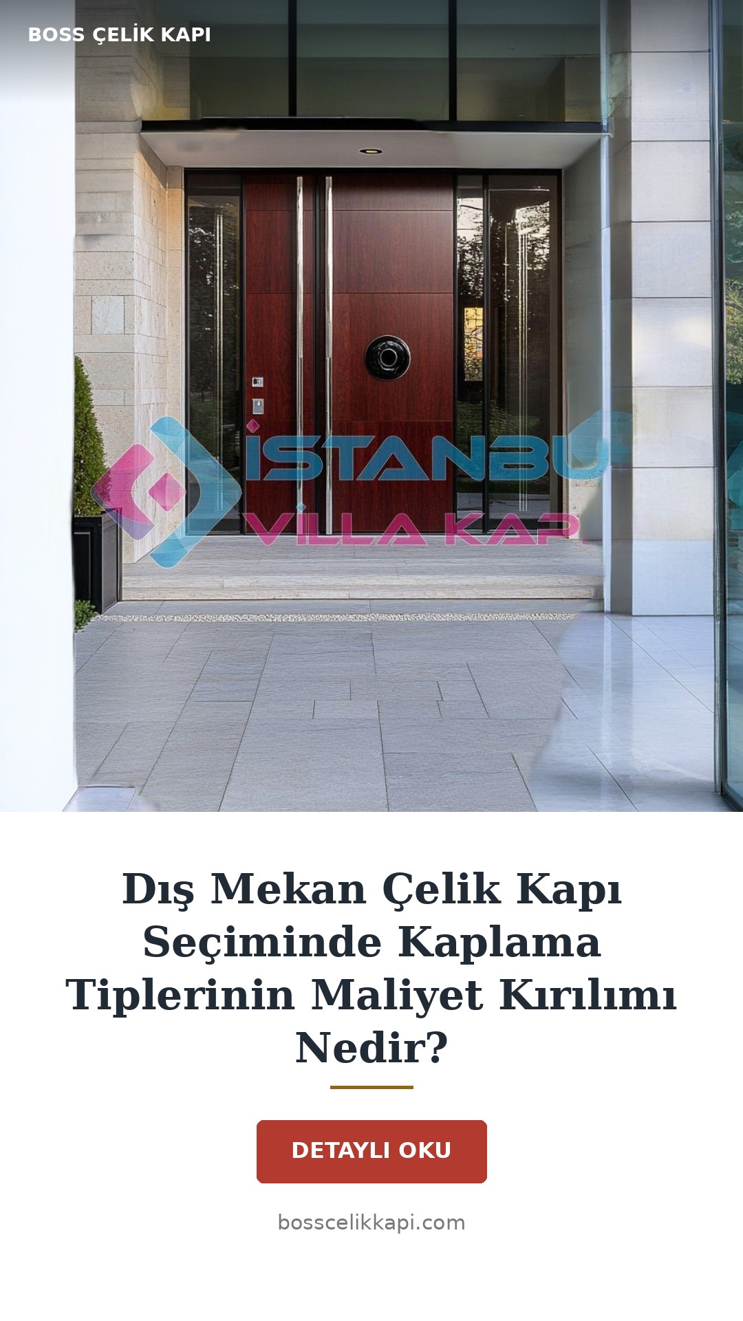 Dış Mekan Çelik Kapı Seçiminde Kaplama Tiplerinin Maliyet Kırılımı Nedir? — Boss Çelik Kapı