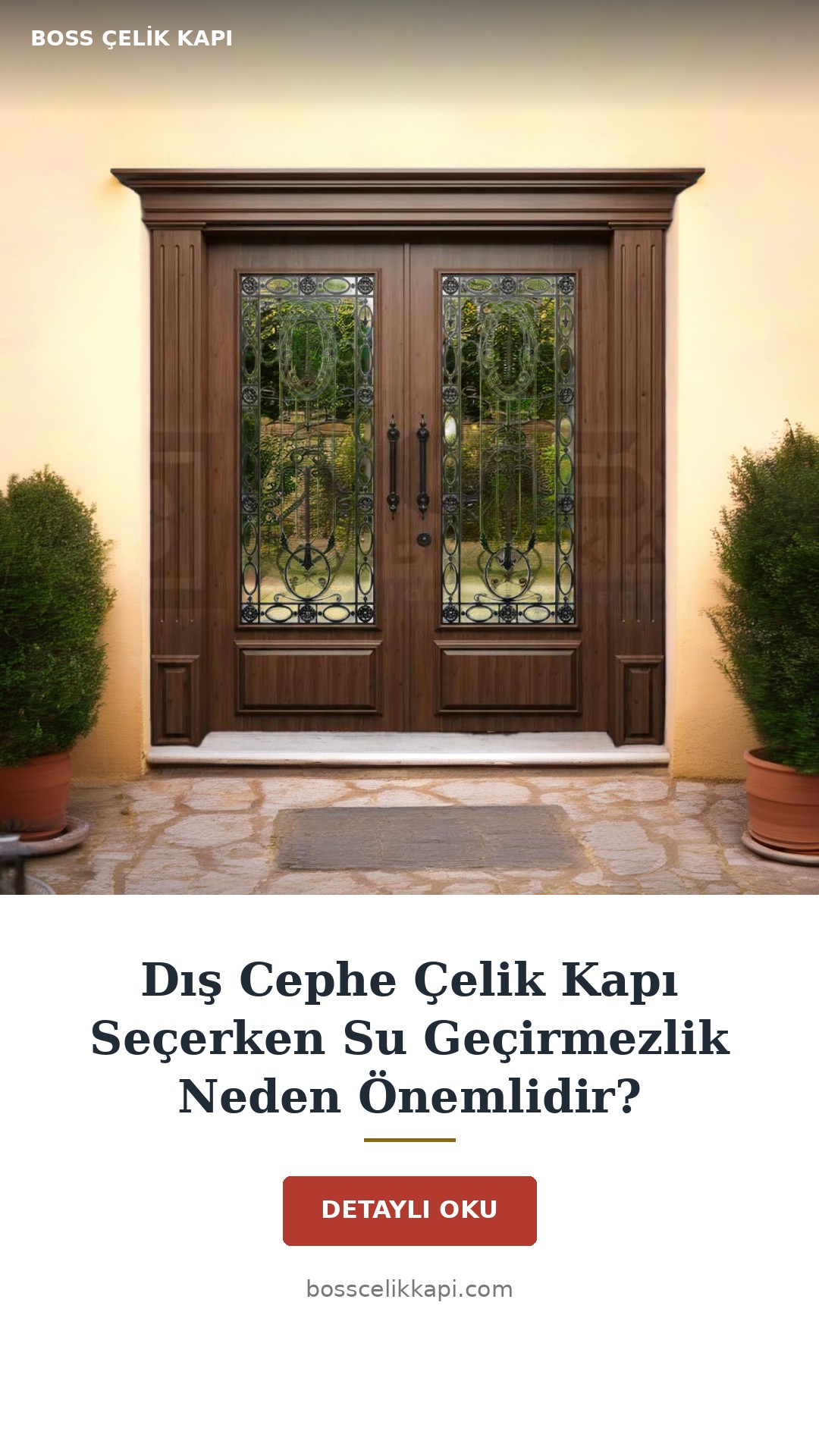 Dış Cephe Çelik Kapı Seçerken Su Geçirmezlik Neden Önemlidir? — Boss Çelik Kapı
