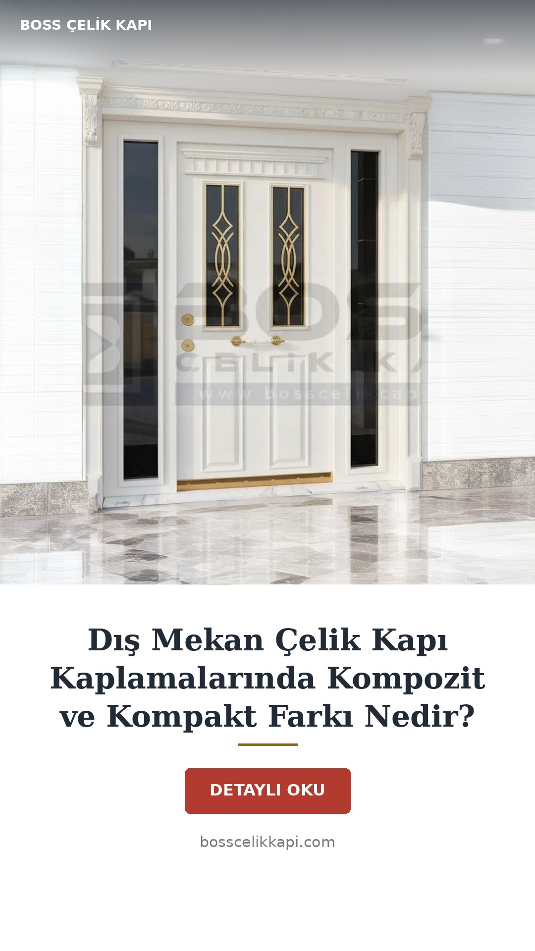 Dış Mekan Çelik Kapı Kaplamalarında Kompozit Ve Kompakt Farkı Nedir? — Boss Çelik Kapı