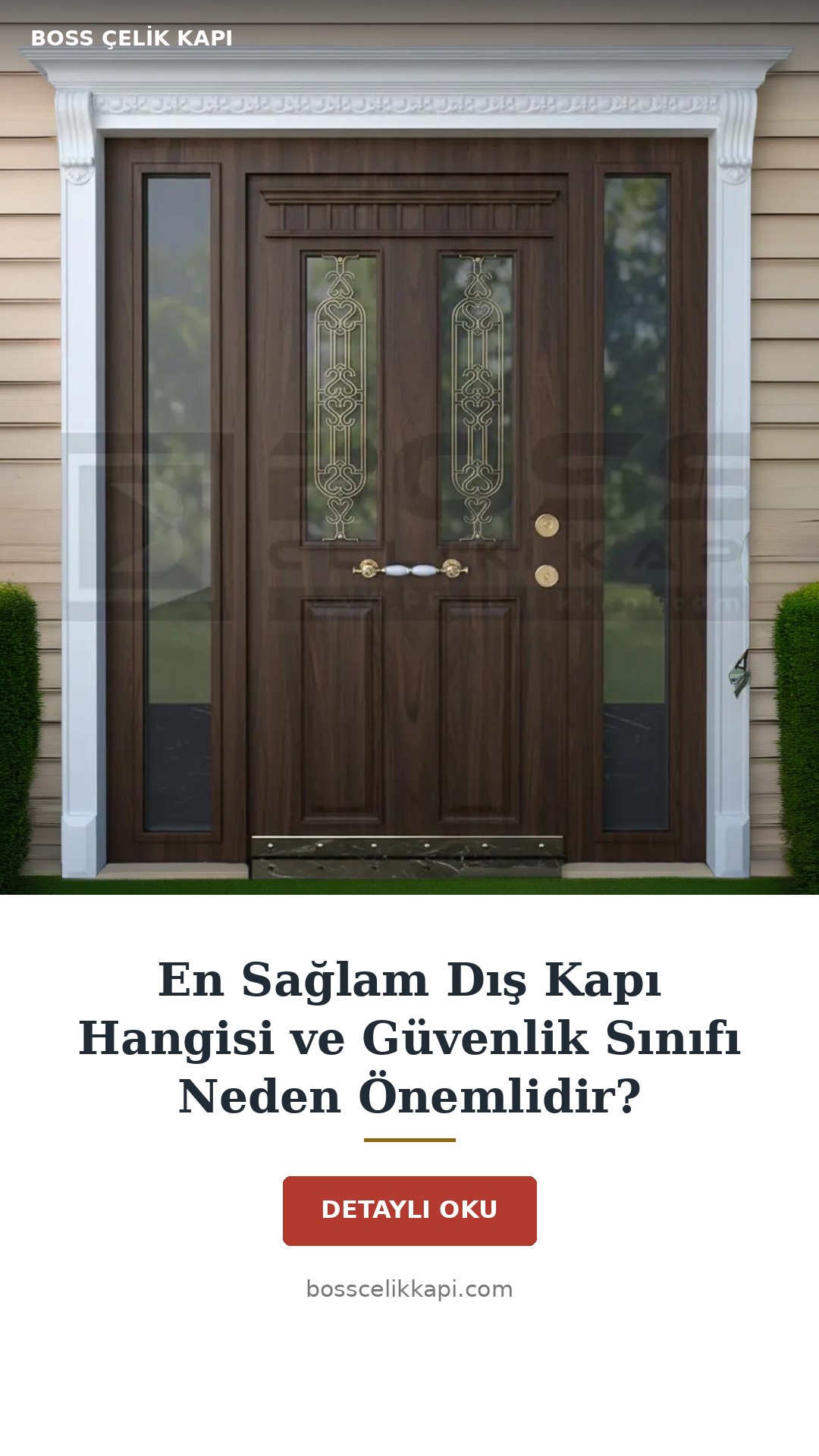 En Sağlam Dış Kapı Hangisi Ve Güvenlik Sınıfı Neden Önemlidir? — Boss Çelik Kapı