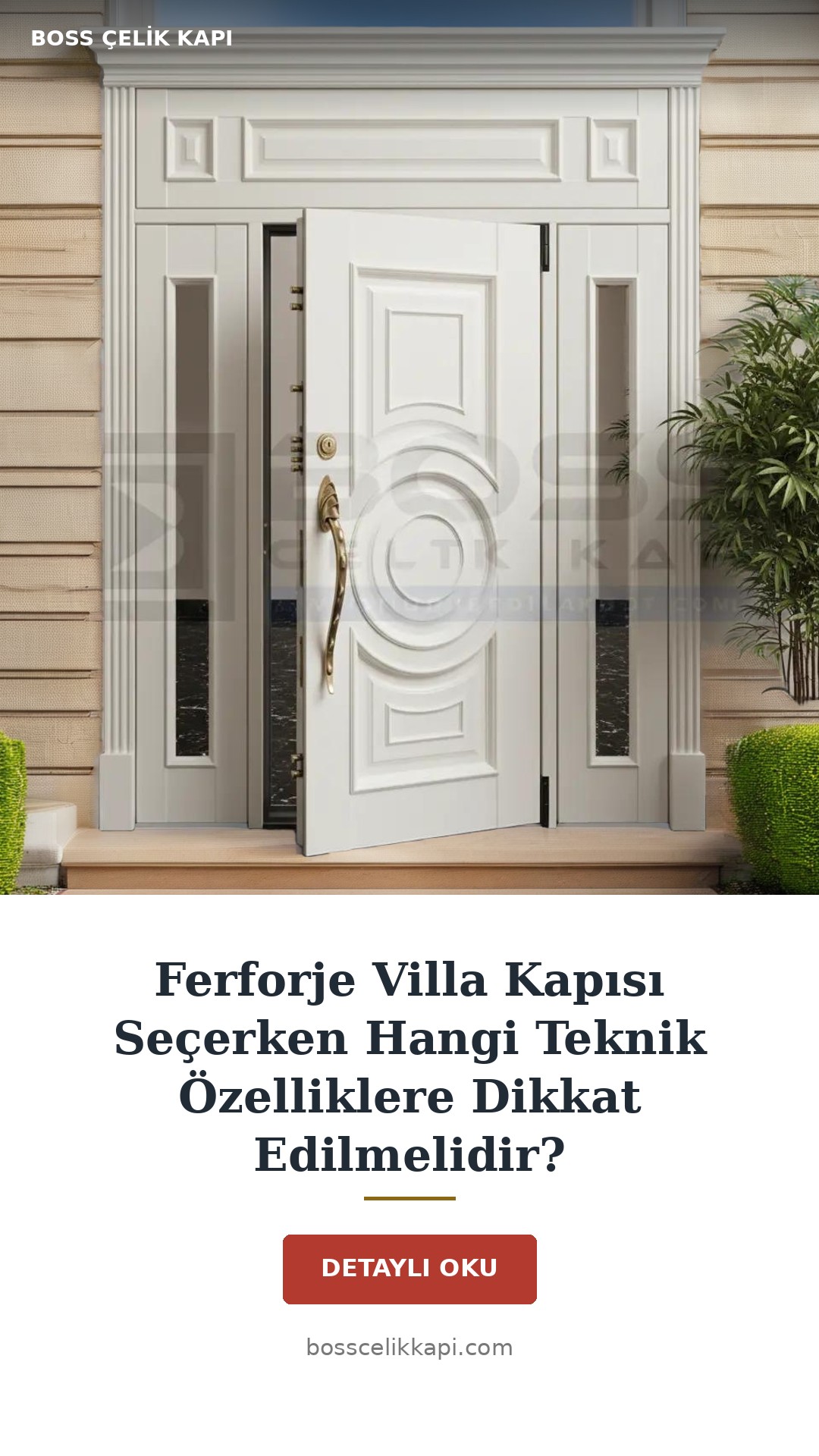 Ferforje Villa Kapısı Seçerken Hangi Teknik Özelliklere Dikkat Edilmelidir? — Boss Çelik Kapı