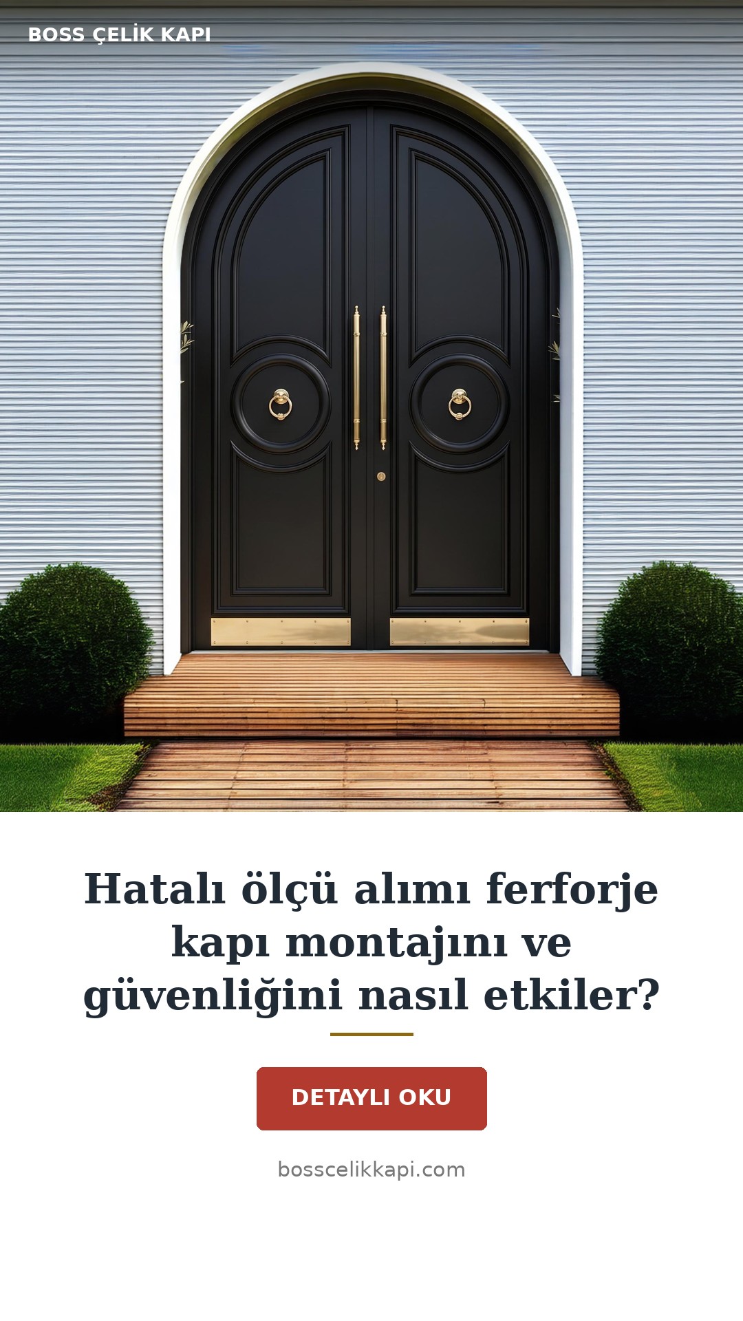 Hatalı Ölçü Alımı Ferforje Kapı Montajını Ve Güvenliğini Nasıl Etkiler? — Boss Çelik Kapı
